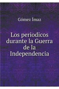 Los periodicos durante la Guerra de la Independencia
