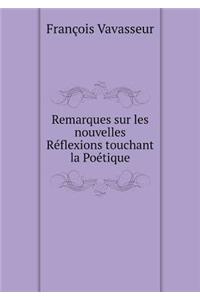 Remarques sur les nouvelles Réflexions touchant la Poétique
