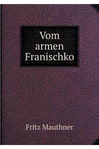 Vom Armen Franischko