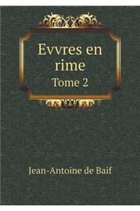 Evvres En Rime Tome 2