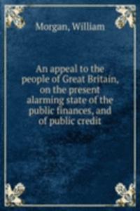 AN APPEAL TO THE PEOPLE OF GREAT BRITAI