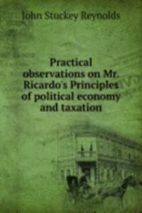 PRACTICAL OBSERVATIONS ON MR. RICARDOS