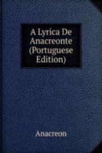 Lyrica De Anacreonte (Portuguese Edition)