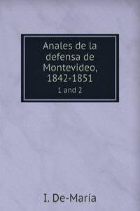 Anales de la defensa de Montevideo, 1842-1851