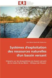 Systèmes d'exploitation des ressources naturelles d'un bassin versant
