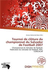 Tournoi de CL Ture Du Championnat Du Salvador de Football 2007