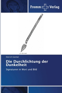 Durchlichtung der Dunkelheit