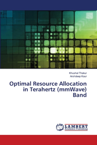 Optimal Resource Allocation in Terahertz (mmWave) Band