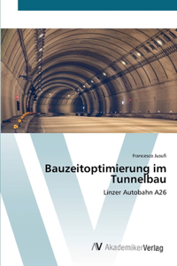 Bauzeitoptimierung im Tunnelbau
