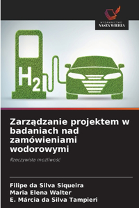 Zarządzanie projektem w badaniach nad zamówieniami wodorowymi