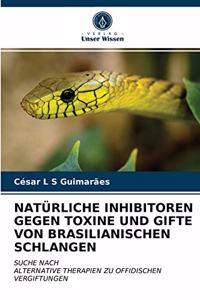 Natürliche Inhibitoren Gegen Toxine Und Gifte Von Brasilianischen Schlangen