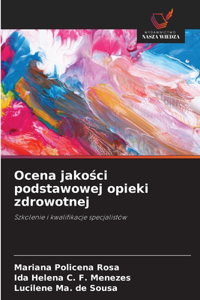 Ocena jakosci podstawowej opieki zdrowotnej