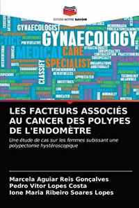 Les Facteurs Associés Au Cancer Des Polypes de l'Endomètre