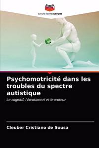 Psychomotricité dans les troubles du spectre autistique