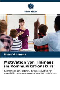 Motivation von Trainees im Kommunikationskurs