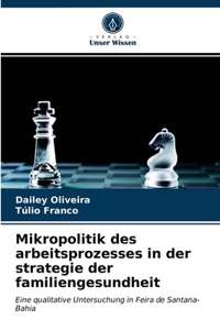 Mikropolitik des arbeitsprozesses in der strategie der familiengesundheit