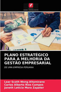 Plano Estratégico Para a Melhoria Da Gestão Empresarial