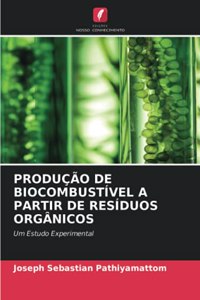 Produção de Biocombustível a Partir de Resíduos Orgânicos