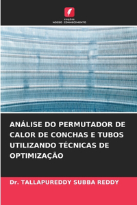 Análise Do Permutador de Calor de Conchas E Tubos Utilizando Técnicas de Optimização