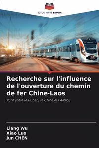 Recherche sur l'influence de l'ouverture du chemin de fer Chine-Laos