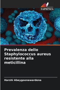 Prevalenza dello Staphylococcus aureus resistente alla meticillina
