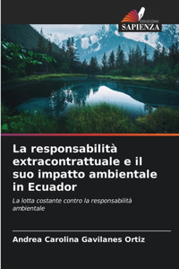 responsabilità extracontrattuale e il suo impatto ambientale in Ecuador