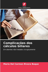 Complicações dos cálculos biliares