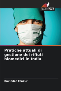 Pratiche attuali di gestione dei rifiuti biomedici in India