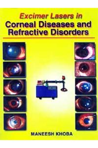Excimer Lasers in Corneal Diseases and Refractive Disorders