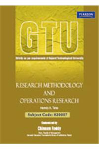 Research Methodology and Operations Research : Strictly as per requirements of the Gujarat Technological University