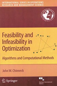Feasibility And Infeasibility In Optimization