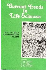 Current Trends In Life Sciences Prof. L. P. Mall's : Co-memmoration Volume