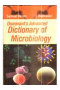 Dominant’s Advanced Dictionary of Microbiology