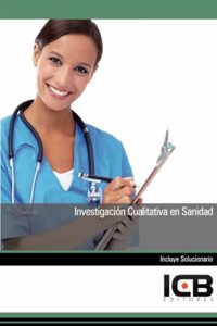 Investigacion Cualitativa en Sanidad (Spanish Edition)
