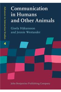 Communication in Humans and Other Animals