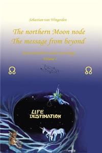 northern Moon node The message from beyond