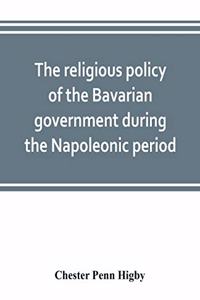 religious policy of the Bavarian government during the Napoleonic period