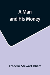 Man and His Money