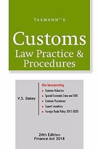 Customs Law Practice & Procedures(Finance Act 2018) (20th Edition -Finance Act 2018)