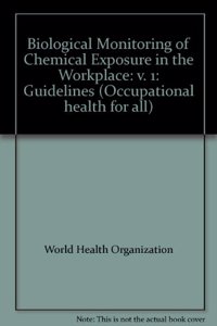 Biological Monitoring of Chemical Exposure in the Workplace