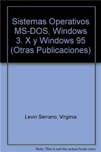 Sistemas Operativos MS-DOS, Windows 3. X y Windows 95