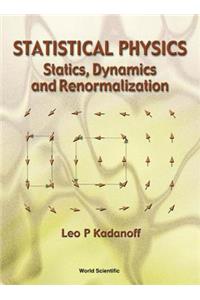 Statistical Physics: Statics, Dynamics and Renormalization