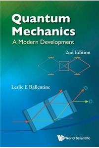 Quantum Mechanics: A Modern Development (2nd Edition)