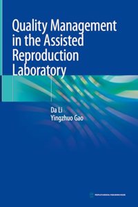 Quality Management in the Assisted Reproduction Laboratory
