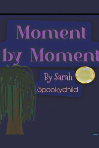 Moment by Moment