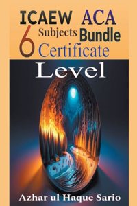 ICAEW ACA Certificate Level: 6 Subjects Bundle