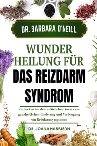 Dr. Barbara O'Neills Wunderheilung Für Das Reizdarmsyndrom