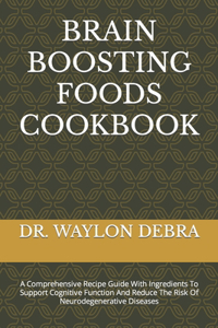 Brain Boosting Foods Cookbook