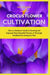 Crocus Flower Cultivation