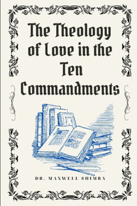 Theology of Love in the Ten Commandments